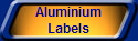 Aluminium
Labels